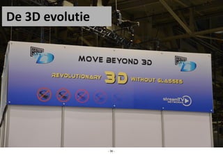 De 3D evolutie




                 - 36 -
 
