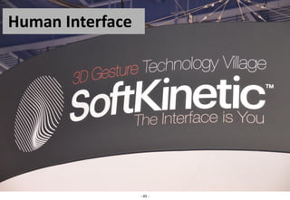 Human Interface




                  - 45 -
 