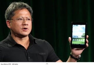 Asus Memo 370T 249 dollar   - 75 -
 