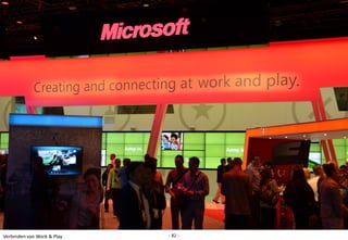 Verbinden van Work & Play   - 82 -
 