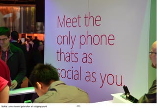 Nokia Lumia neemt gebruiker als uitgangspunt   - 84 -
 