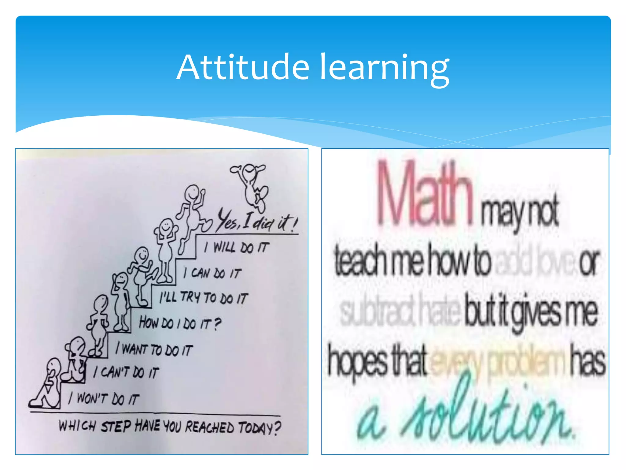 Attitude learning
 