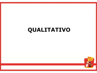 QUALITATIVO
 