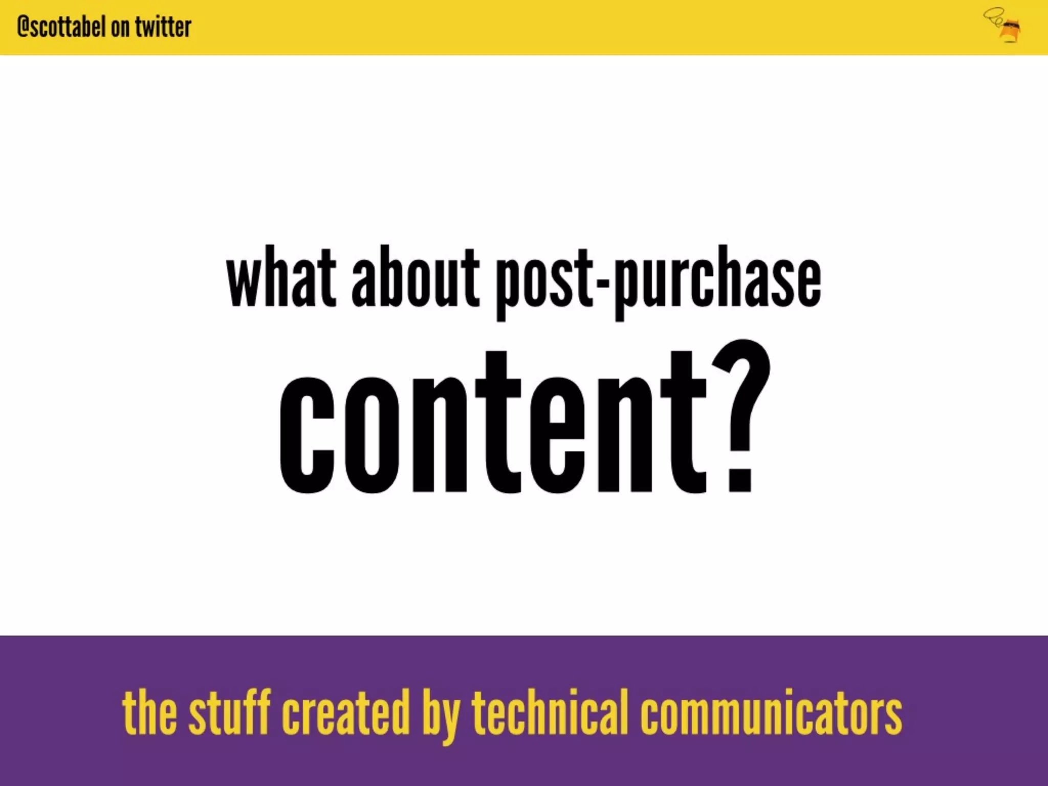 The Future of Technical Communication is Marketing with Scott Abel, The Content Wrangler