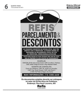 quinta-feira
12 de setembro de 2013
6 GUARUJÁ
Diário Oficial
 