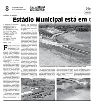antônio fernandes
Estádio Municipal está em ob
A previsão de entrega
das intervenções é
março de 2014; o
equipamento públi...