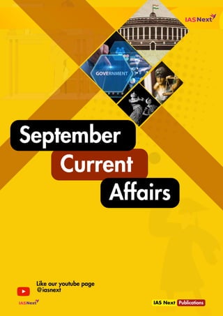 Like our youtube page
@iasnext
IAS Next Publications
Current
Affairs
September
 