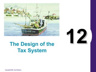 12 The Design of the Tax System 