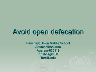 Avoid open defecation Panchayt Union Middle School Anumanthapuram Agaram-635119 Krishnagiri Dt TamilNadu 