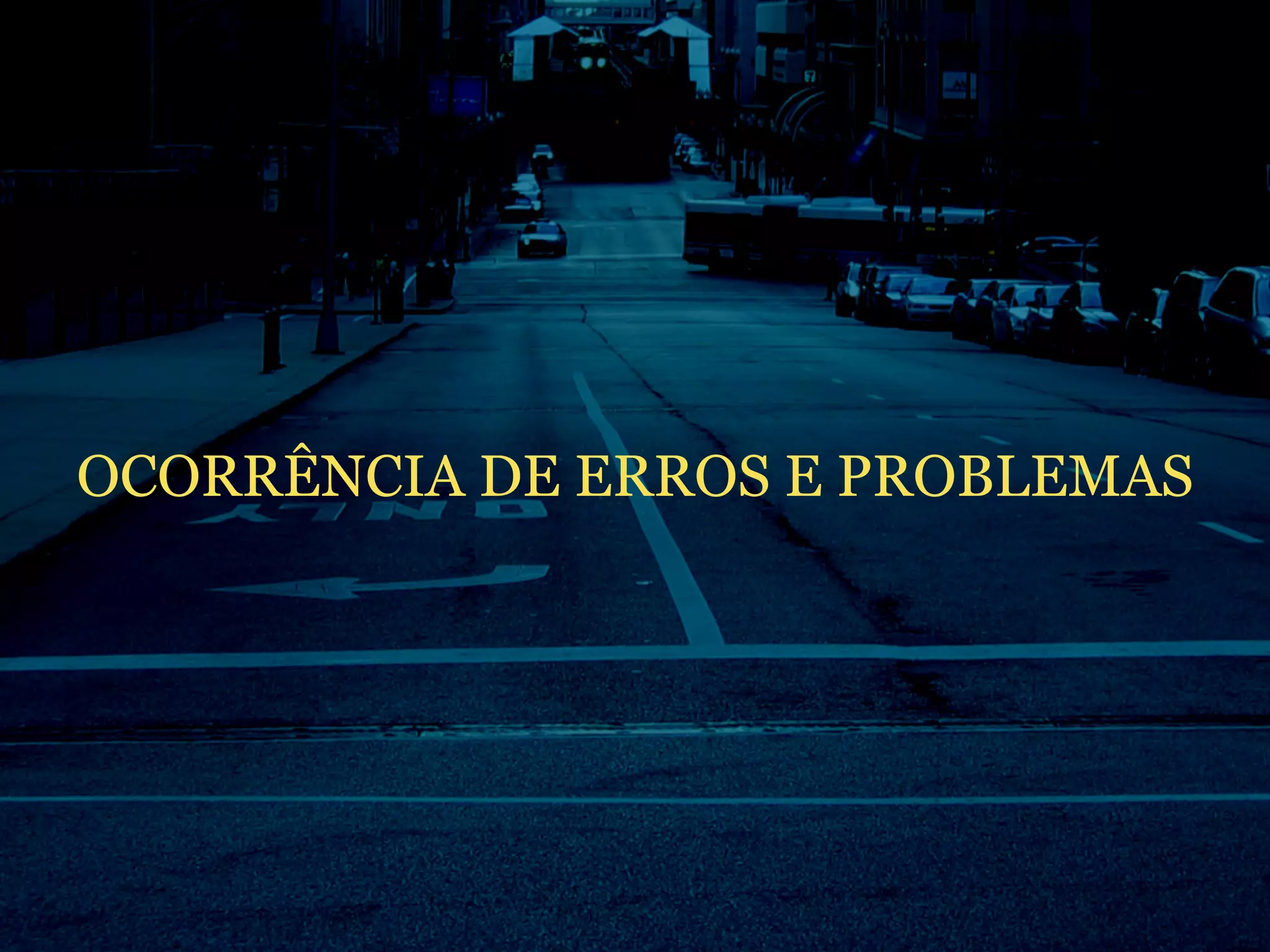 Ocorrência de erros e problemas