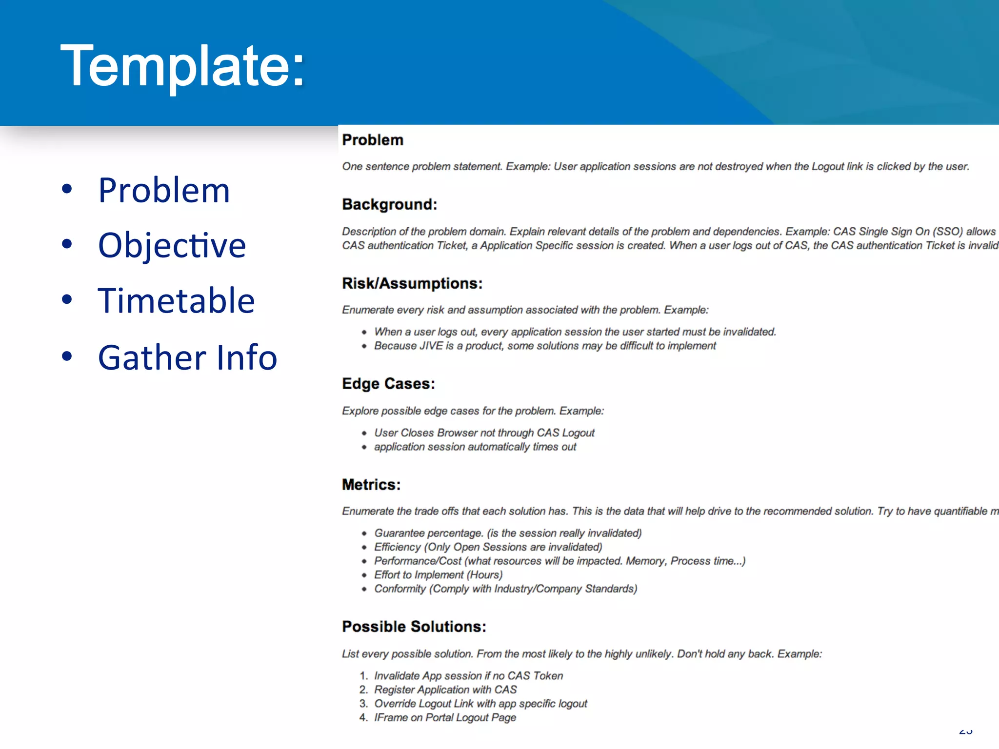 •      Problem	
  
•      Objec3ve	
  
•      Timetable	
  
•      Gather	
  Info	
  
	
  




                            23
 