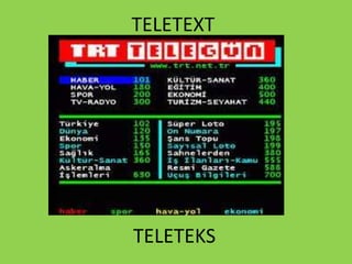 TELETEXT
TELETEKS
 