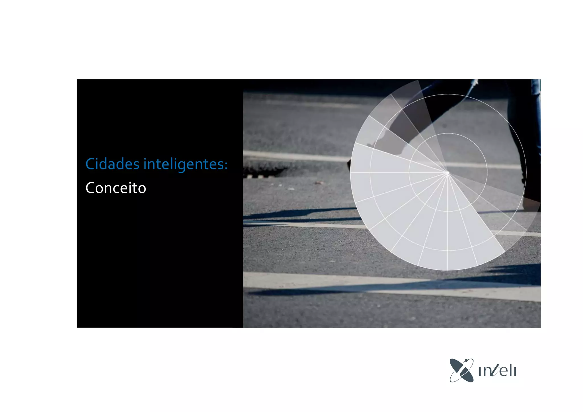 Cidades inteligentes:
Conceito
 