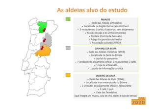 As aldeias alvo do estudo
 