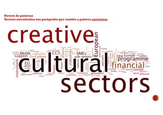 Nuvem de palavras
Termos encontrados nos parágrafos que contêm a palavra «sectores»
 