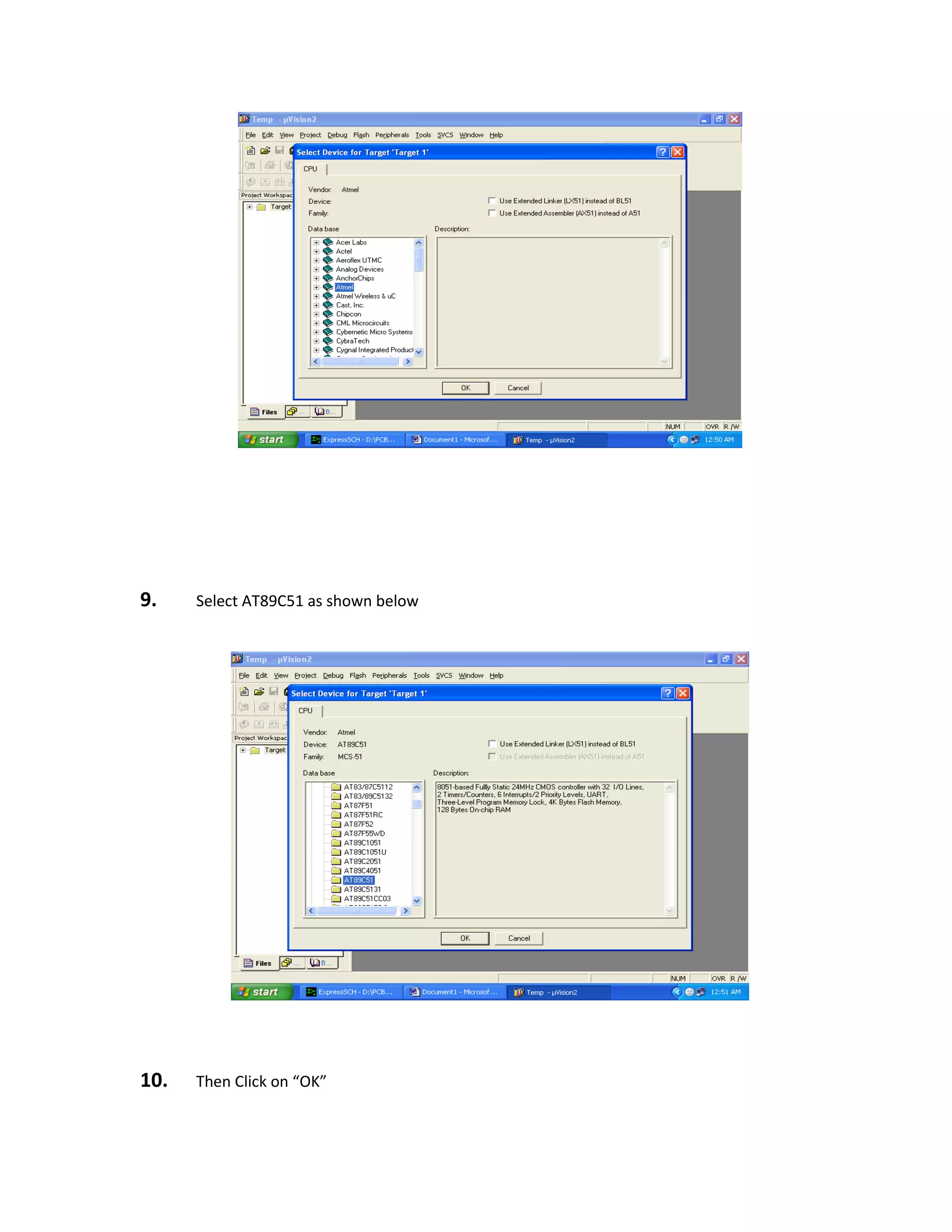9. Select AT89C51 as shown below
10. Then Click on “OK”
 