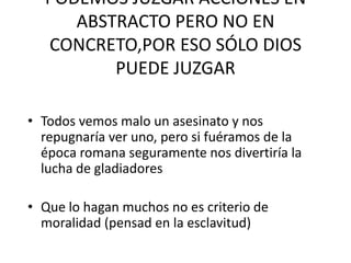 ORDENAR LOS AMORES
• AMAR LAS
PERSONAS Y
UTILIZAR LAS
COSAS Y NO AL
REVÉS
 