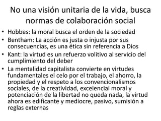 5.1. LAS VIRTUDES EN LA TEOLOGÍA
MORAL MODERNA
• Las virtudes se estudian desde las obligaciones
que comportan, se consideran la justicia, la
templanza y la castidad
• Pero lo principal es el Decálogo
• Las virtudes teologales e infusas se estudiarán
en la Teología dogmática.
• La virtud llamada al máximo de la perfección,
queda reducida al mínimo esfuerzo para no
pecar, perdiendo el atractivo que tenía en otros
tiempos
 