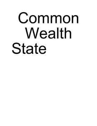 Common
Wealth
State

 