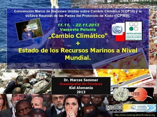 Cambio Climático. Estado de los Recursos Marinos. COP 19 y CPM 9 (11.11.2013)