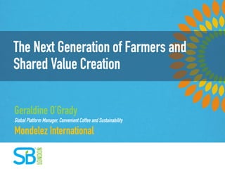 The Next Generation of Farmers and Shared Value Creation
