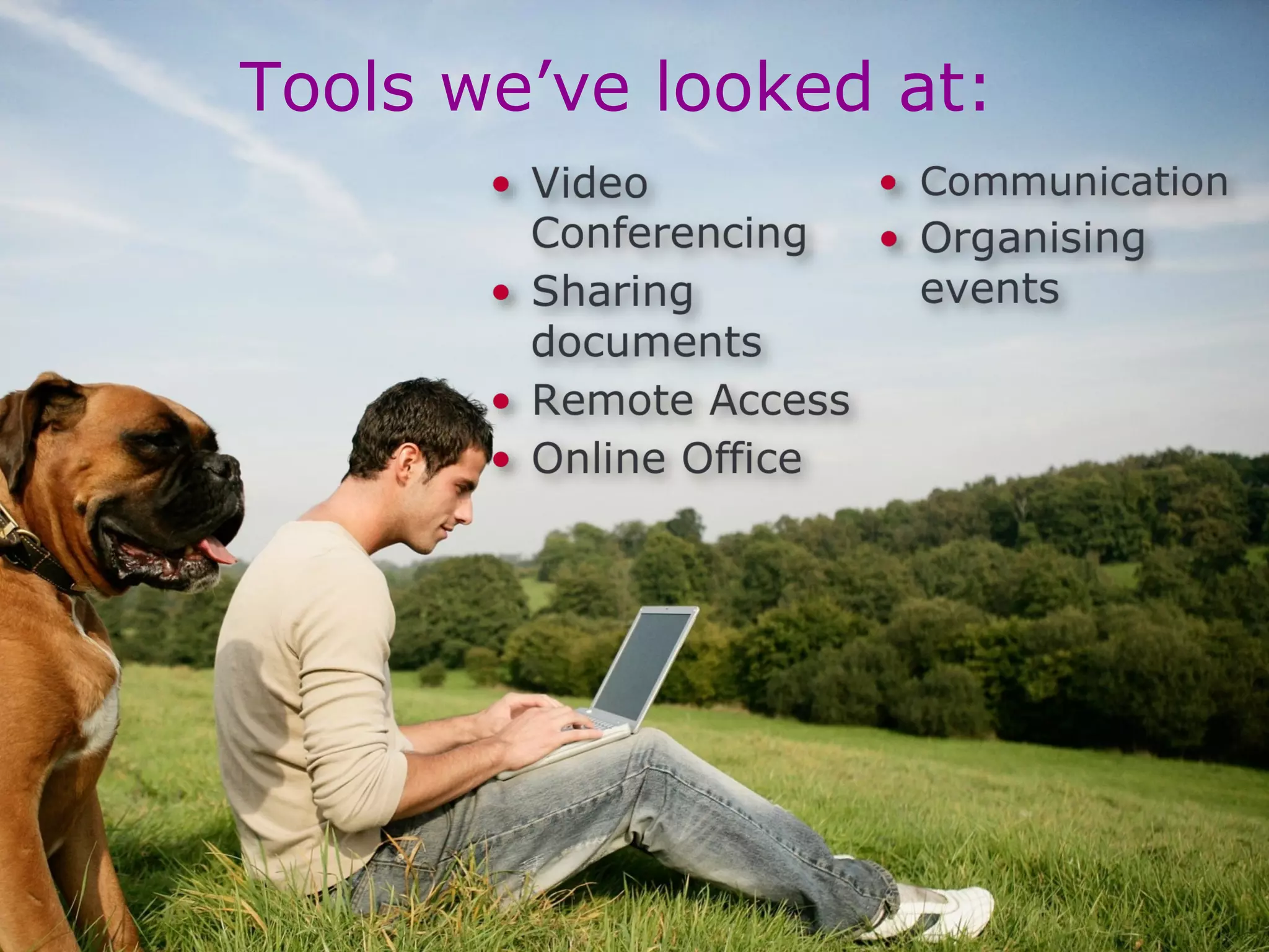 Tools we’ve looked at:

 