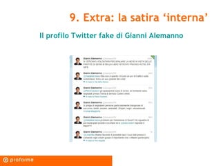 9. Extra: la satira ‘interna’
Il profilo Twitter fake di Gianni Alemanno
 