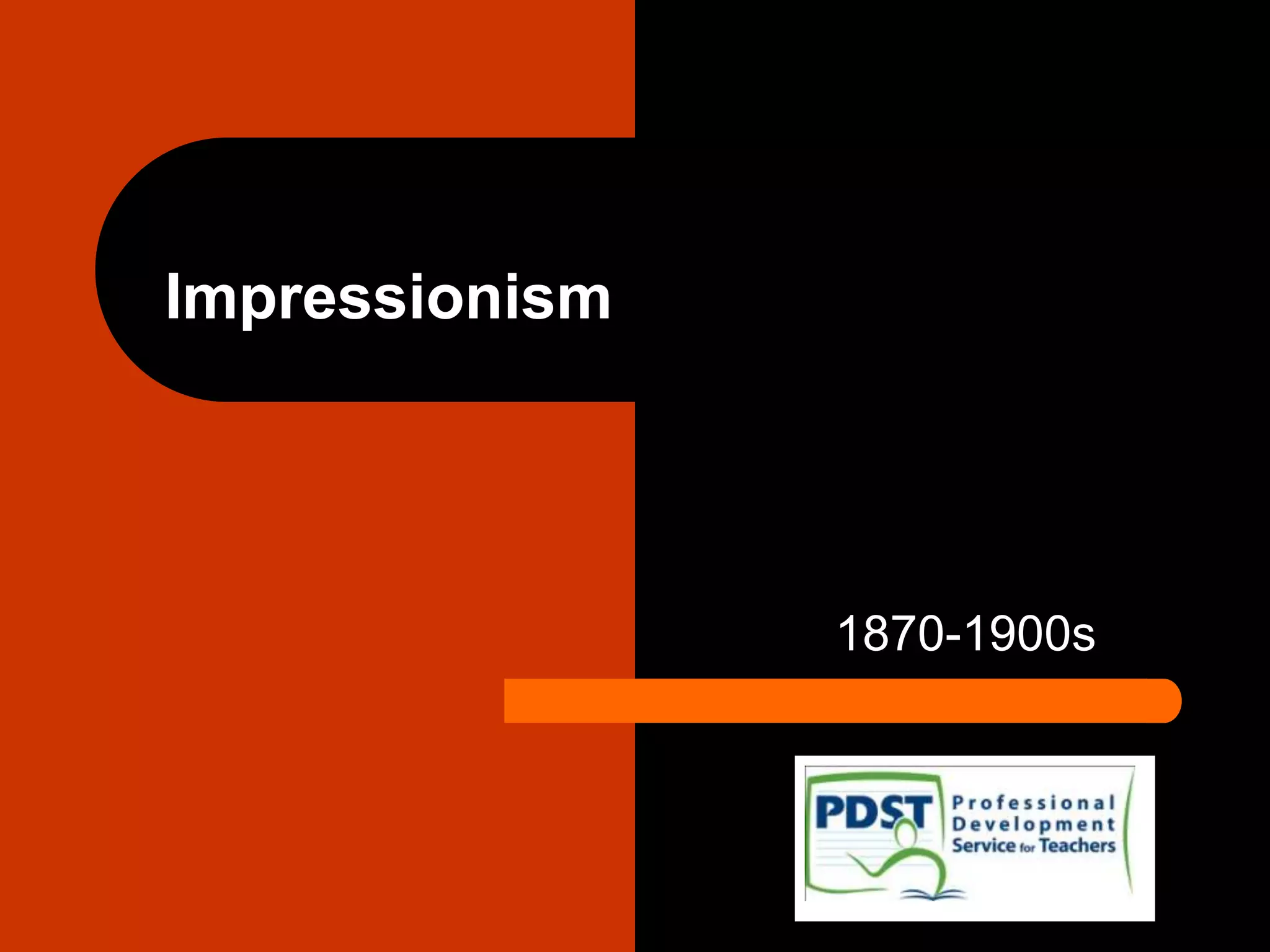 Impressionism
1870-1900s
 