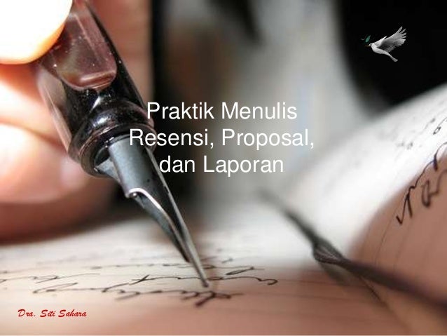 12. pratik penulisan karya ilmiah; resensi, proposal, dan laporan