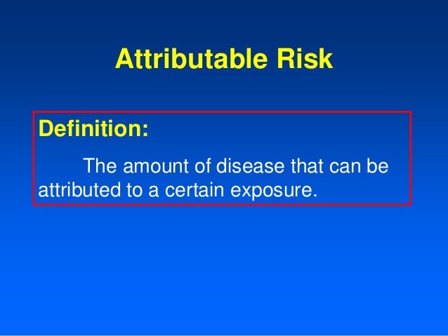 Relative And Atribute Risk Relative And Atribute Risk