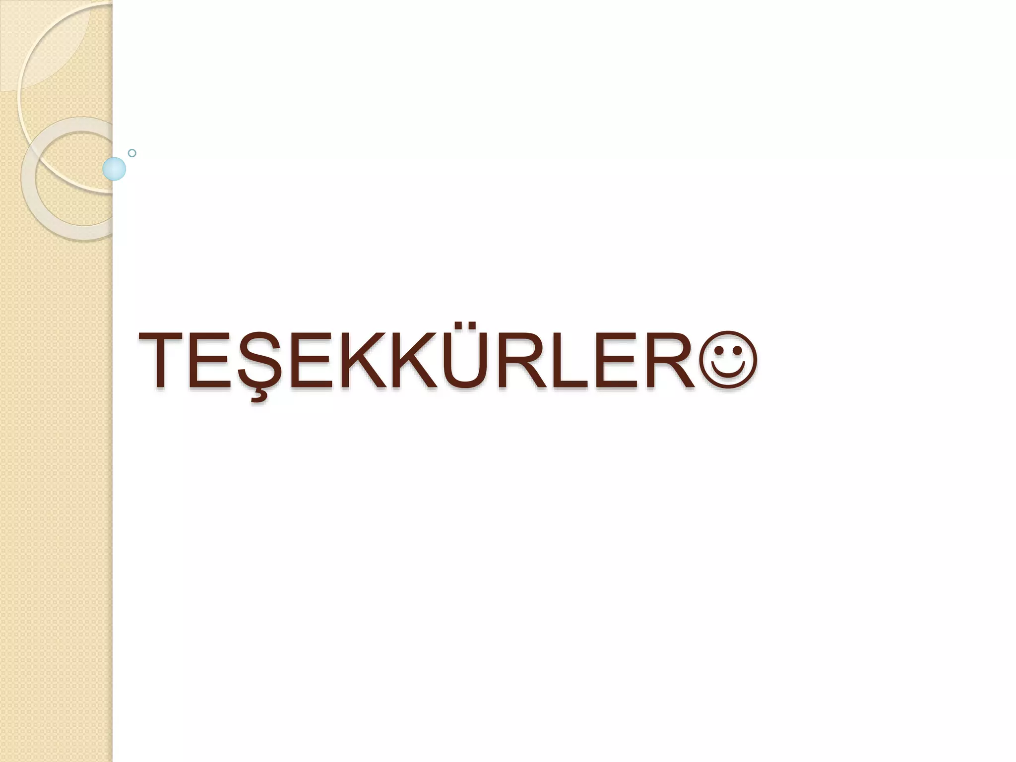 TEŞEKKÜRLER
 