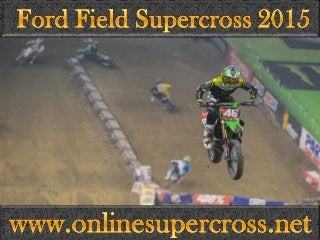 Ford Field Supercross 21 March streaming radio online