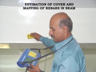 ESTIMATION OF COVER AND
MAPPING OF REBARS IN BEAM
 