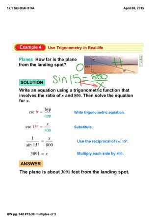12.1 SOHCAHTOA
HW pg. 648 #12­36 multiples of 3
April 08, 2015
 