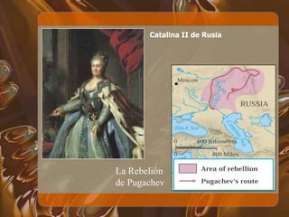 La Rebelión
de Pugachev
Catalina II de Rusia
 