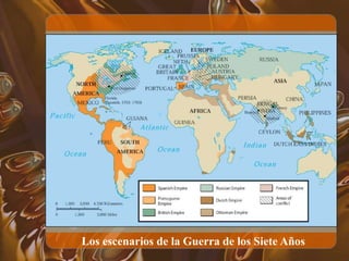 Los escenarios de la Guerra de los Siete Años
 