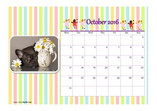 ภาพจาก www.dogilike.com
Mon Tue Wed Thu Fri Sat Sun
1 2
3 4 5 6 7 8 9
10 11 12 13 14 15 16
17 18 19 20 21 22 23
24 25 26 27 28 29 30
31
October 2016
 