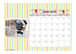 ภาพจาก www.dogilike.com
Mon Tue Wed Thu Fri Sat Sun
1 2 3 4 5
6 7 8 9 10 11 12
13 14 15 16 17 18 19
20 21 22 23 24 25 26
27 28 29 30
June 2016
 
