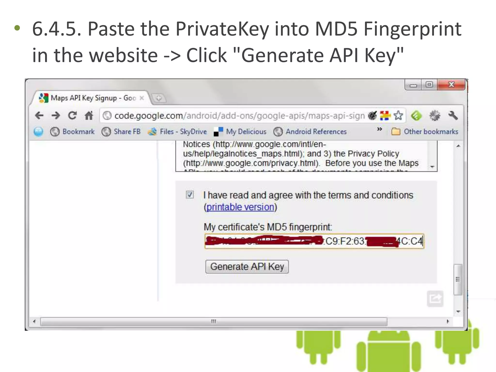 • 6.4.5. Paste the PrivateKey into MD5 Fingerprint
in the website -> Click "Generate API Key"
 