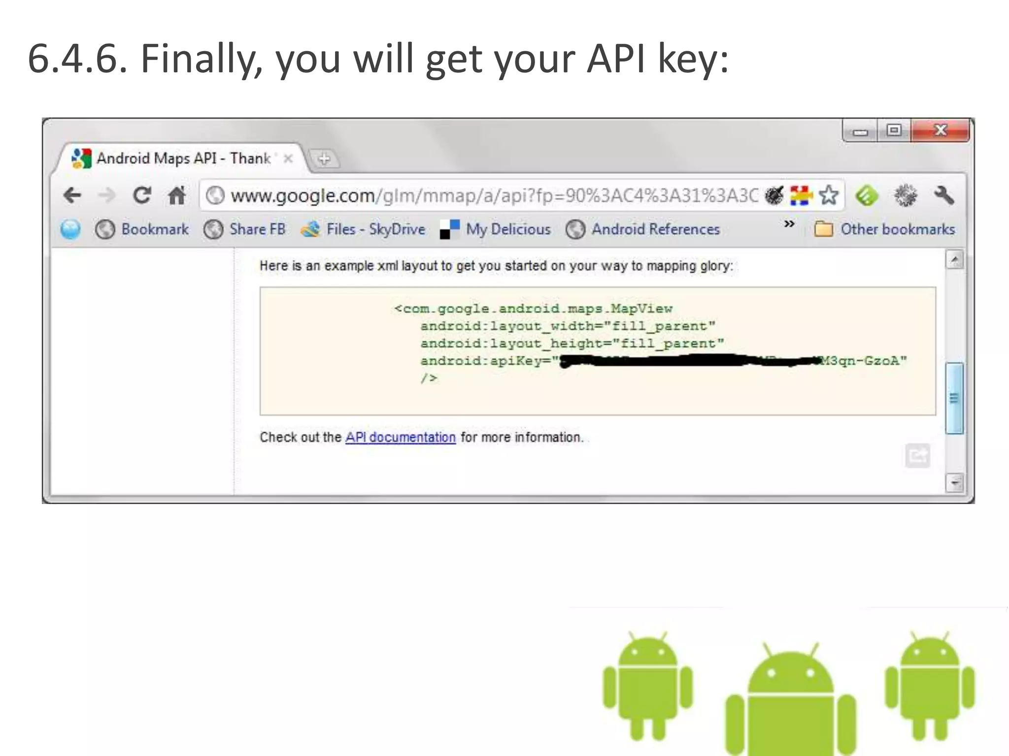 6.4.6. Finally, you will get your API key:
 