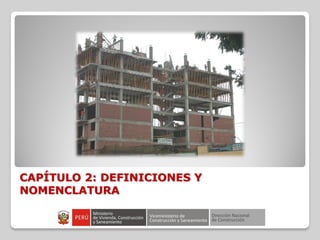 CAPÍTULO 2: DEFINICIONES Y
NOMENCLATURA
 