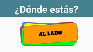 ¿Dónde estás?
 