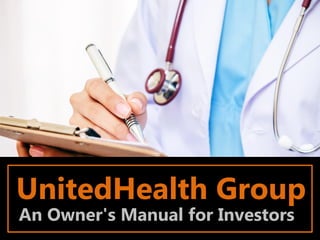 UnitedHealth Group
An Owner's Manual for Investors
 