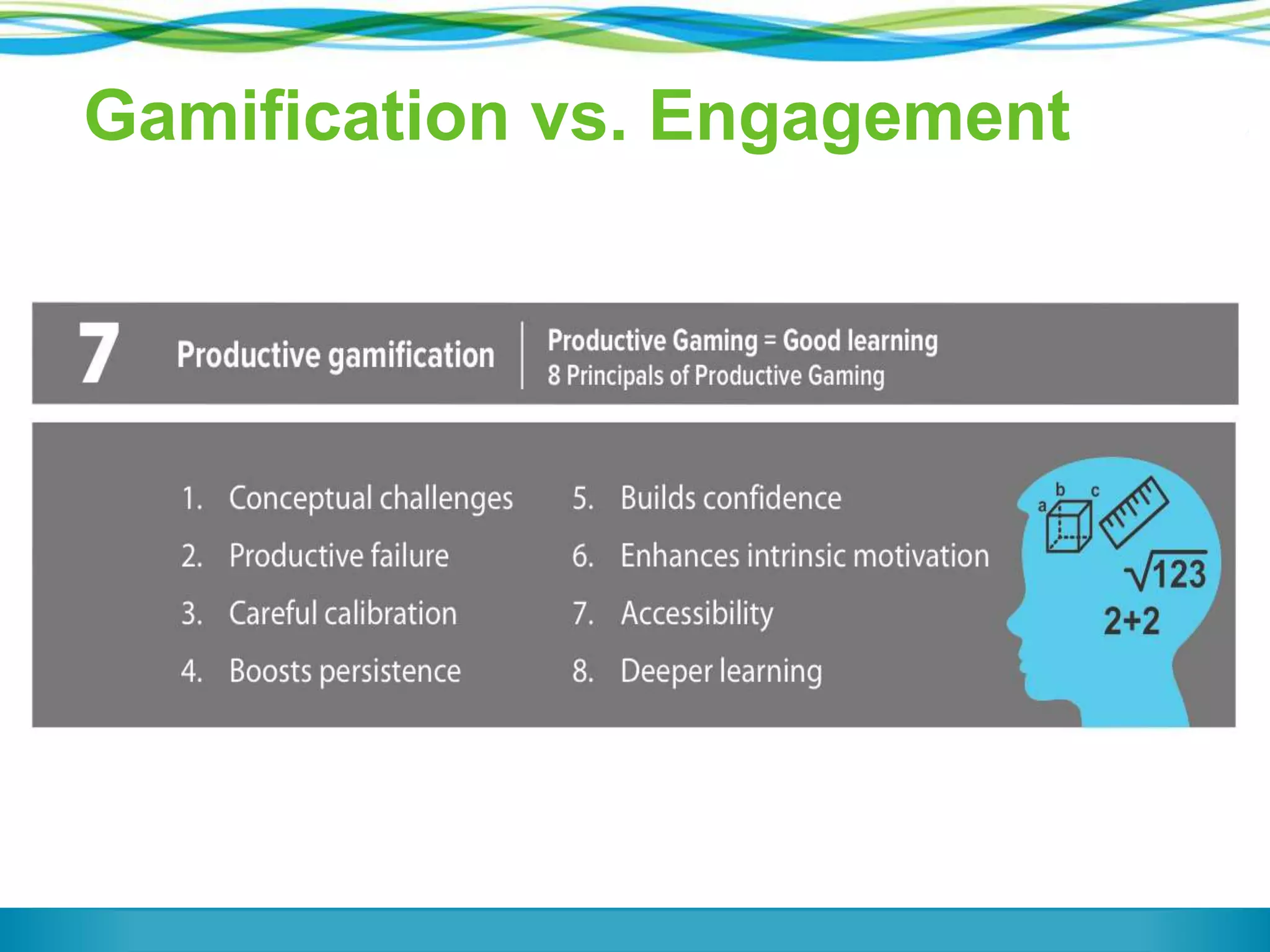 Gamification vs. Engagement
 