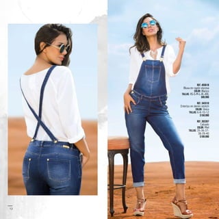 12
Ref. 455618
Blusa en rayón viscosa
Color: Blanco
Tallas: XS-S-M-L-XL-XXL
$89.990
Ref. 343310
Enterizo en denim stretch
Color: Único
Tallas: 6-8-10-12
$159.990
Ref. 303307
Calzado
Color: Miel
Tallas: 35-36-37-
38-39-40
$109.990
 