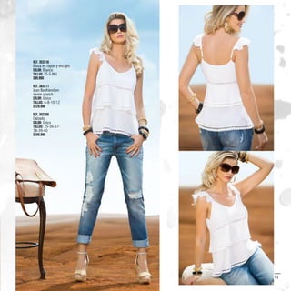 13
Ref. 353316
Blusa en rayón y encajes
Color: Blanco
Tallas: XS-S-M-L
$99.990
Ref. 383311
Jean Boyfriend en
denim stretch
Color: Único
Tallas: 6-8-10-12
$129.990
Ref. 303306
Calzado
Color: Único
Tallas: 35-36-37-
38-39-40
$109.990
 