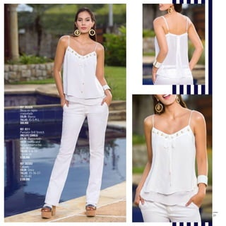21
Ref. 353328
Blusa en rayón
craquelado
Color: Blanco
Tallas: XS-S-M-L
$69.990
Ref. 8311
Pantalón Drill Stretch
(Incluye correa)
Color: Blanco-kaki-
verde menta-azul
turqui-aguamarina-
palo de rosa
Tallas: 6-8-10-
12-14-16
$109.990
Ref. 303303
Calzado
Color: Único
Tallas: 35-36-37-
38-39-40
$109.990
 