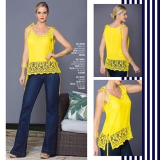 30
Ref. 353349
Blusa en
rayón viscosa
Color: Amarillo
Tallas: XS-S-M-L
$99.990
Ref. 485601
Jean en denim
stretch-Campana
Color: Único
Tallas: 6-8-10-12-
14-16-18
$139.990
Ref. 303307
Calzado
Color: Miel
Tallas: 35-36-37-
38-39-40
$109.990
 
