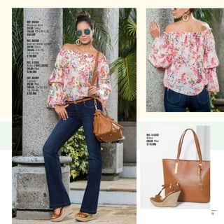 Ref. 313202
Bolso
Color: Miel
$119.990
33
Ref. 353331
Blusa en print
Color: Único
Tallas: XS-S-M-L-XL
$89.990
Ref. 383302
Jean en denim stretch
Color: Único
Tallas: 6-8-10-
12-14-16
$139.990
Ref. 313301
Bolso (100% Cuero)
Color: Miel
$249.990
Ref. 303307
Calzado
Color: Miel
Tallas: 35-36-37-
38-39-40
$109.990
 