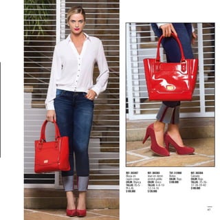 Ref. 353307
Blusa en
rayón crepe
Color: Blanca
Tallas: XS-S-
M-L-XL
$109.990
Ref. 383303
Jean en denin
stretch-pitillo
Color: Único
Tallas: 6-8-10-
12-14-16
$139.990
Ref. 312800
Bolso
Color: Rojo
$109.990
Ref. 303304
Calzado
Color: Rojo
Tallas: 35-36-
37-38-39-40
$109.990
47
 